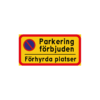 Förbudsskylt med texten Parkering förbjuden Förhyrda platser. Med normalrefekterande reflexfolie.
