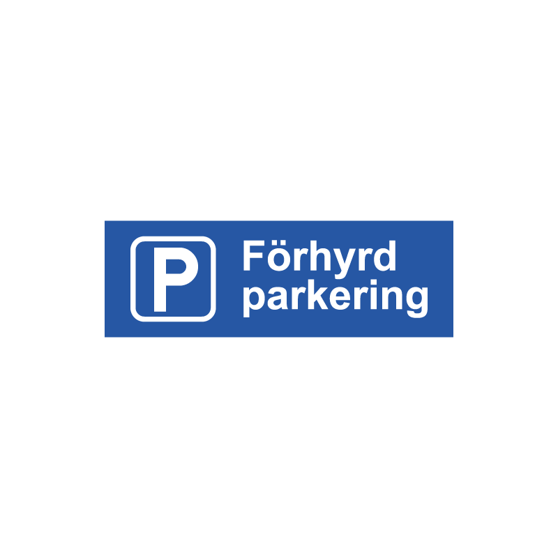 Parkeringsskylt i format 300x100mm med texten "Förhyrd parkering" och P. Produceras som plan skylt i aluminium med printad folie, alternativt som lasergraverad plastskylt.