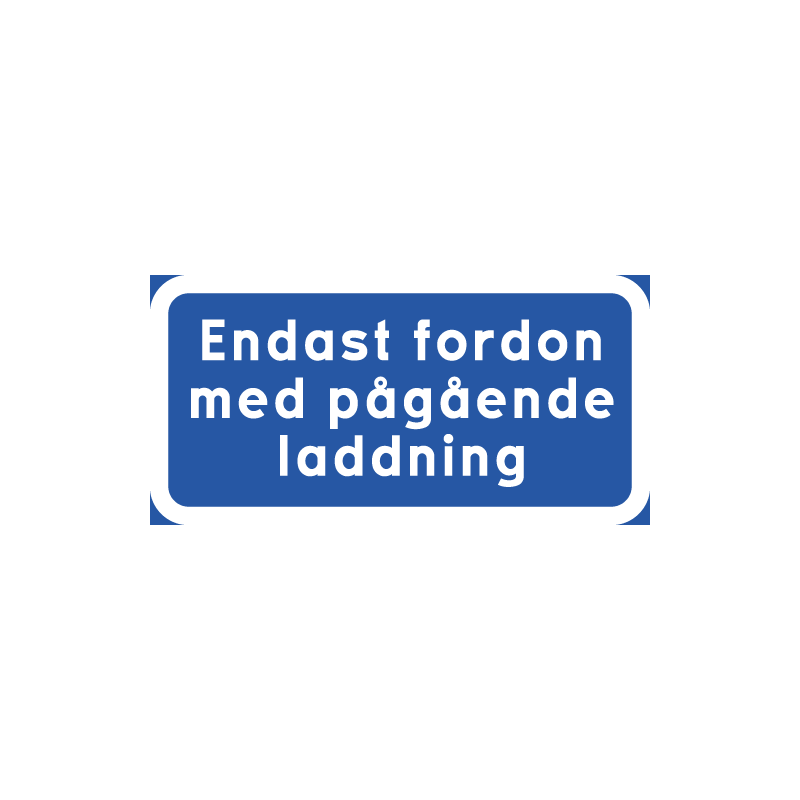 Tilläggsskylt, Endast fordon med pågående laddning i format 400x200 mm