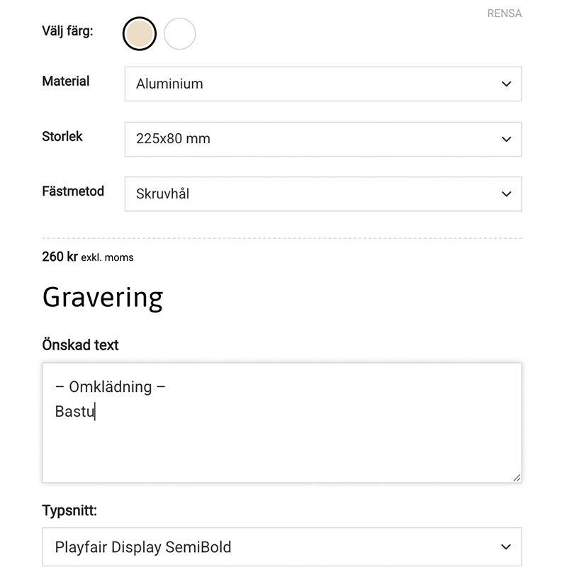 Skriv in din text och få direkt en preview av hur din skylt kommer att se ut. Välj färg och fästmetod.
